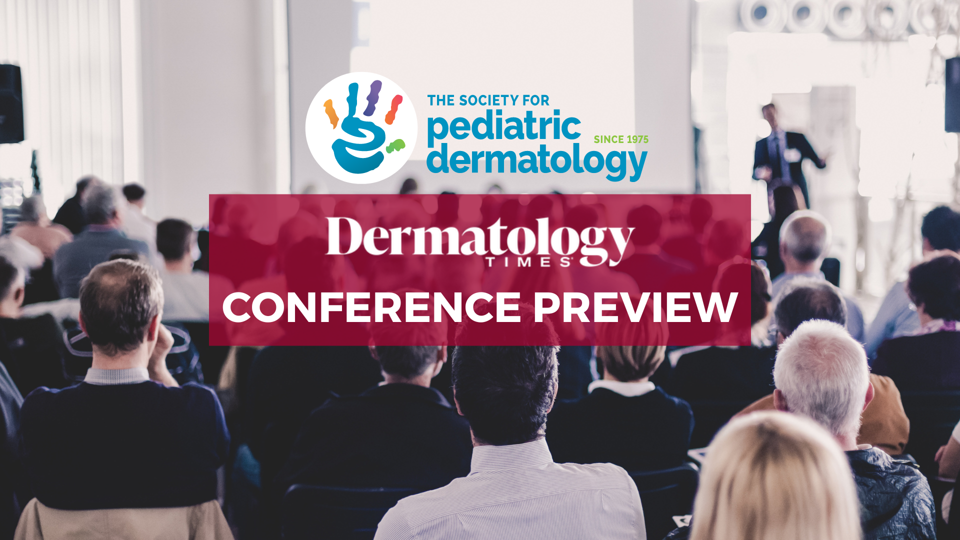 Previewing the 2024 Society for Pediatric Dermatology Annual Meeting: What to Expect